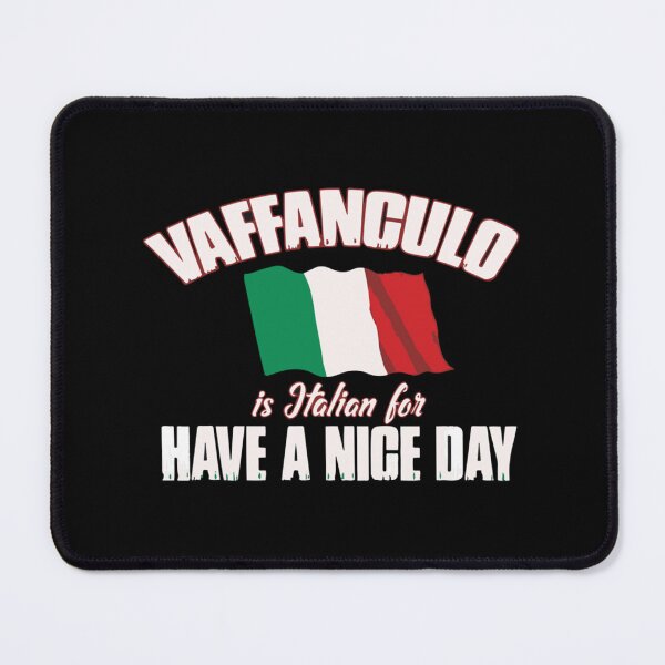 Item preview, Vaffanculo Have A Nice Day - Funny Italian designed and sold by MoluvvCo.