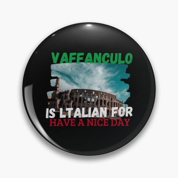 Item preview, Vaffanculo Is Italian For Have A Nice Day, italian quotes funny    designed and sold by MoluvvCo.