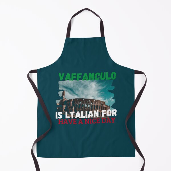 Item preview, Vaffanculo Is Italian For Have A Nice Day, italian quotes funny designed and sold by MoluvvCo.