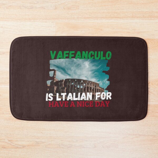 Item preview, Vaffanculo Is Italian For Have A Nice Day, italian quotes funny    designed and sold by MoluvvCo.