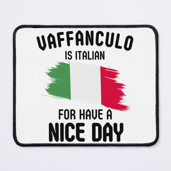 Item preview, Vaffanculo is italian for have a nice day, Italian designed and sold by MoluvvCo.