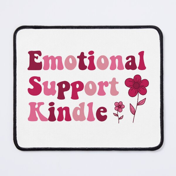 Item preview, Emotional Support Kindle designed and sold by Kcreatesstuff.