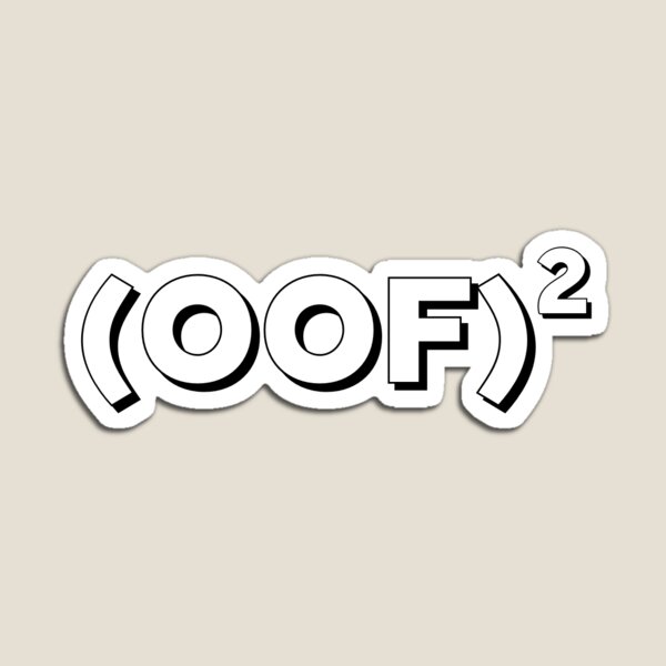 Oof Times Oof  Sticker for Sale by InnovativeJess