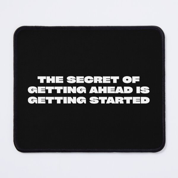Item preview, The secret of getting ahead is getting started designed and sold by Absent-Visual.
