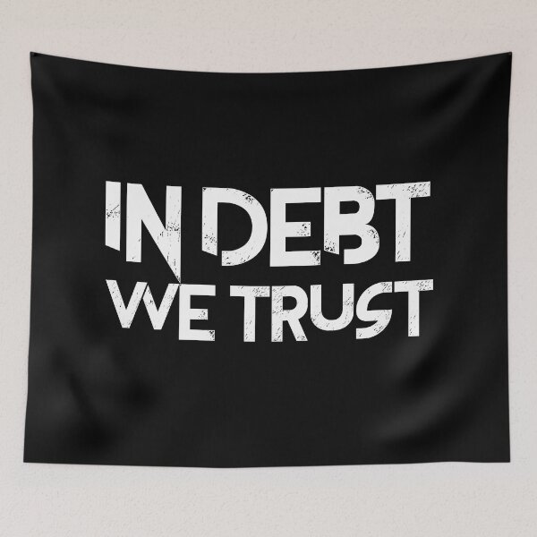 Item preview, In debt we trust mem designed and sold by InstaCreatives.