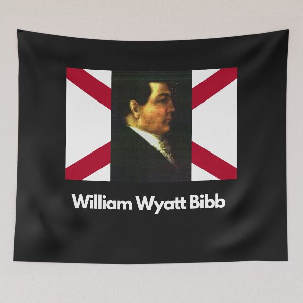 Item preview, William Wyatt Bibb designed and sold by thebestbysteph.
