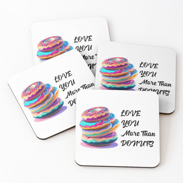 Item preview, Love You More Than Donuts designed and sold by ArtShare.