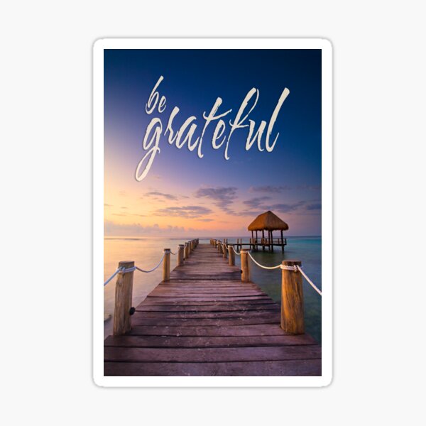 be grateful - Give Back To Nature Sticker