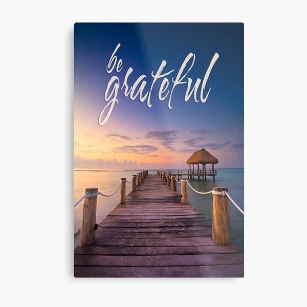 be grateful - Give Back To Nature Metal Print