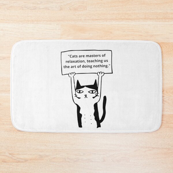 Item preview,  "Cats are masters of relaxation, teaching us the art of doing nothing." designed and sold by pedroserpa.