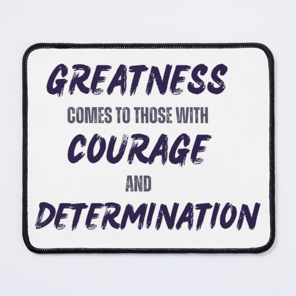 Item preview, Greatness Courage Determination designed and sold by Figgy Print.