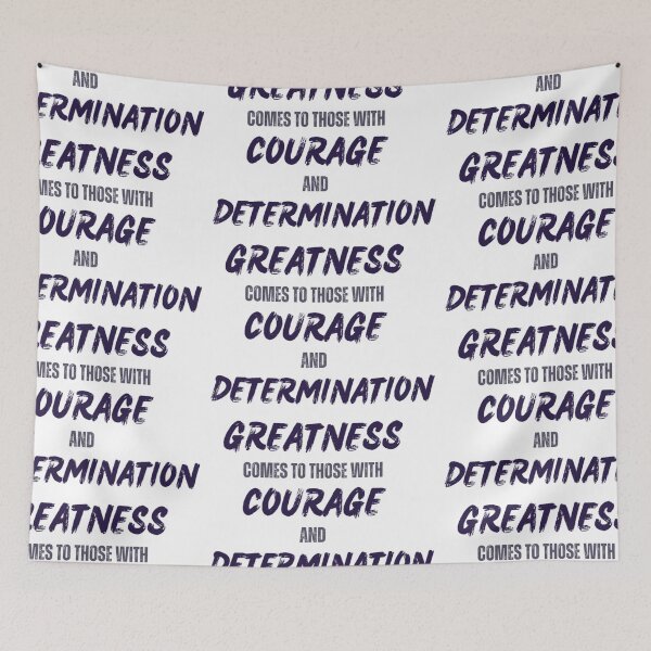 Item preview, Greatness Courage Determination designed and sold by Figgy Print.