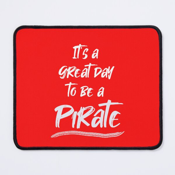 Item preview, It’s a great day to be a Pirate designed and sold by Ruthanndesigns.