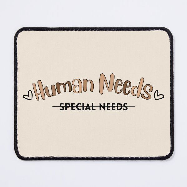 Item preview, Human Needs Not Special Needs designed and sold by An-Artsy-Chick.