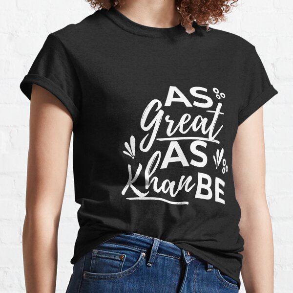 (White Text Edition) As Great As Khan Be - Unique Merch for Khan Lovers, Warriors, & Leaders Classic T-Shirt
