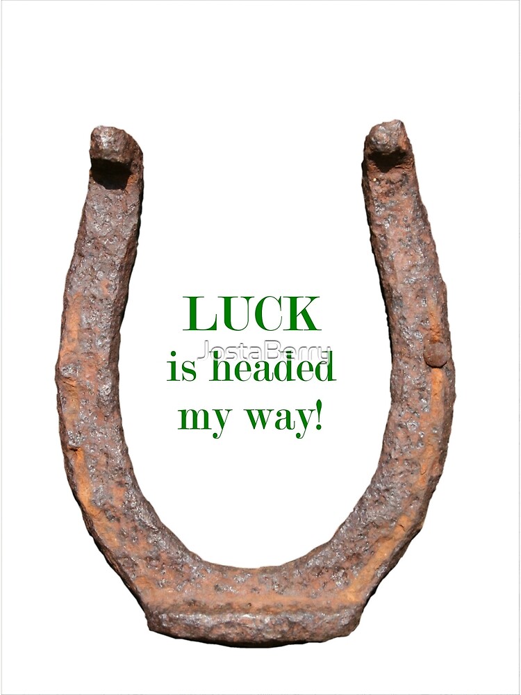 "Lucky Horseshoe Quote for Good Luck" Art Print by JostaBerry Redbubble