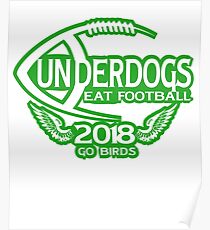 Underdogs Philadelphia Go Birds Eat Football T-Shirt 2018 Poster