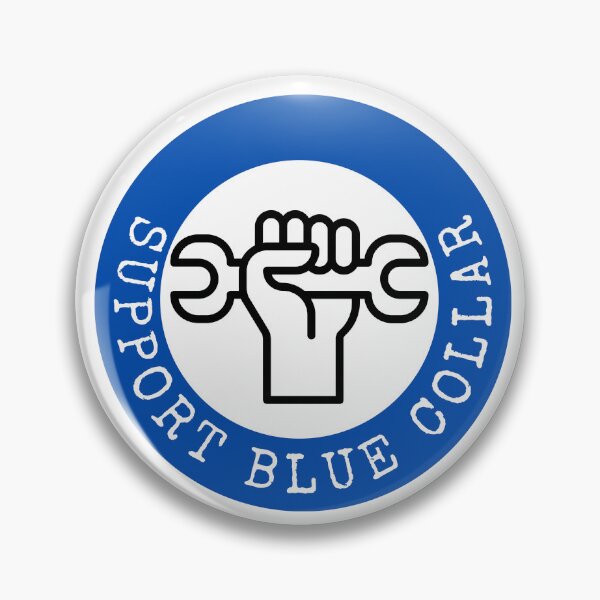 Item preview, Support Blue Collar l Blue designed and sold by GabbyC03.