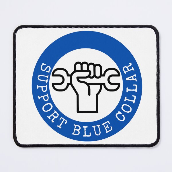 Item preview, Support Blue Collar l Blue designed and sold by GabbyC03.
