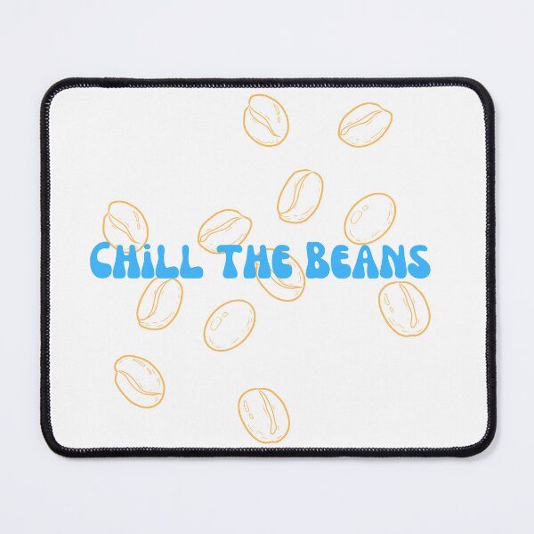 Item preview, Chill the beans designed and sold by Emmyjeangenie.