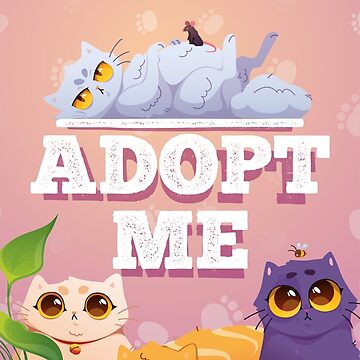 ADOPT ME, SUPPORT YOUR LOCAL STREET CAT Poster for Sale by
