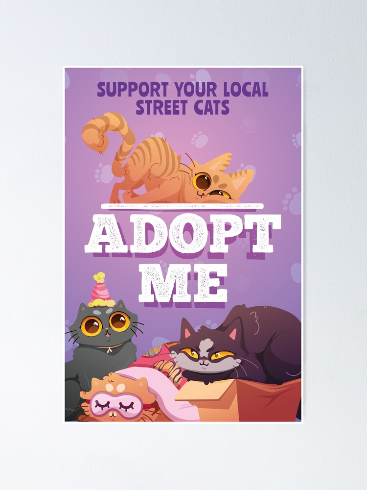 ADOPT ME, SUPPORT YOUR LOCAL STREET CAT | Poster