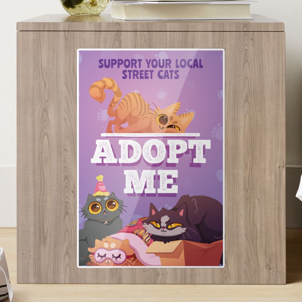 Adopt Me, Support Your Local Street Cat Sticker for Sale by