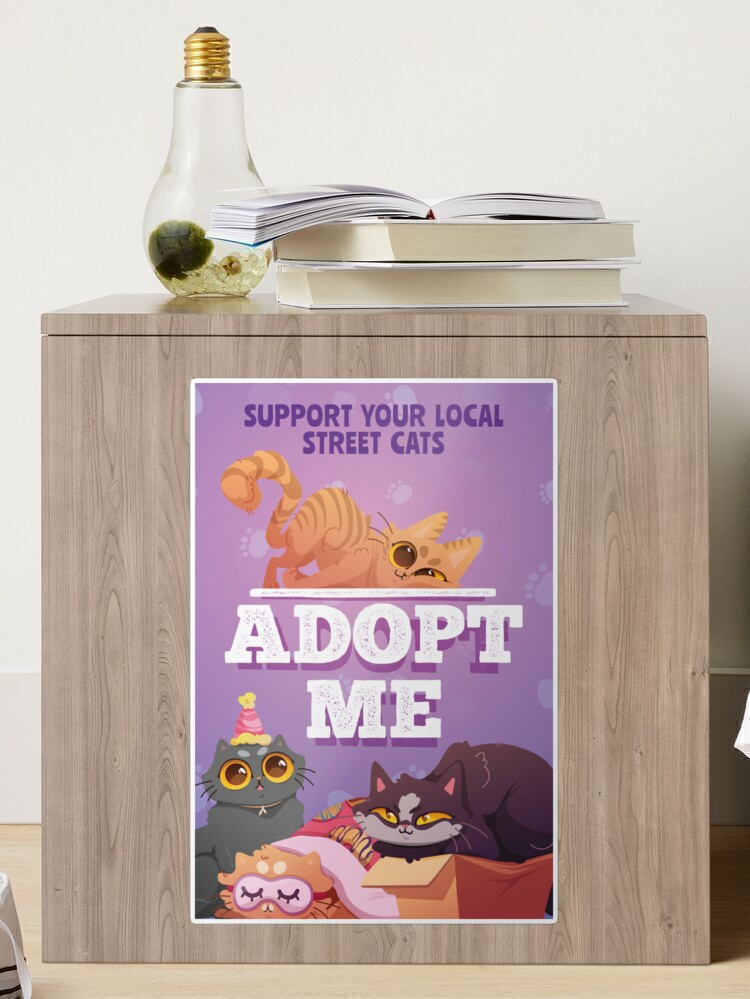 Adopt Me, Support Your Local Street Cat Sticker for Sale by