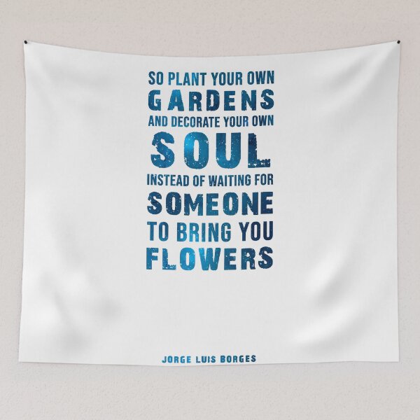 Item preview, So plant your own gardens 01 - Jorge Luis Borges - Typographic Quote Print designed and sold by Studio Grafiikka.