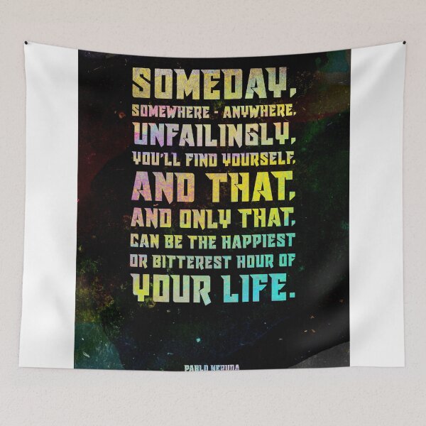 Item preview, The happiest or bitterest hour of your life - Pablo Neruda Quote - Typographic Print 02 designed and sold by Studio Grafiikka.