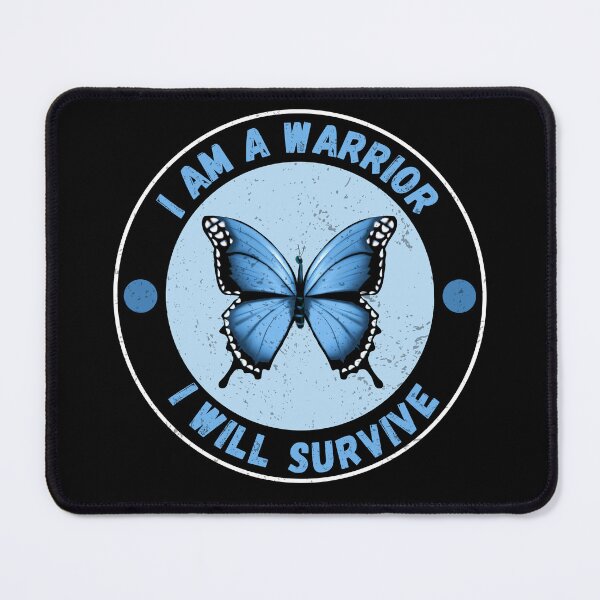 Item preview, I Am A Warrior I Will Survive Blue Butterfly designed and sold by JRice66.