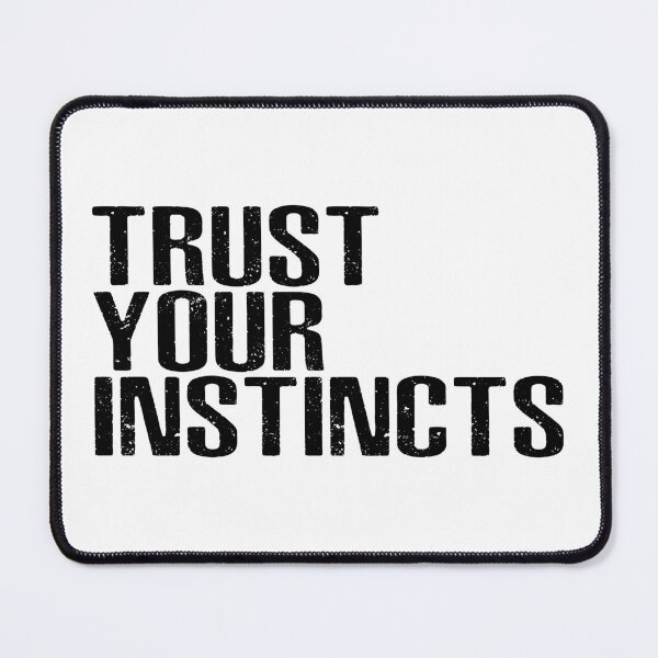 Item preview, trust your instincts designed and sold by BandiRock.