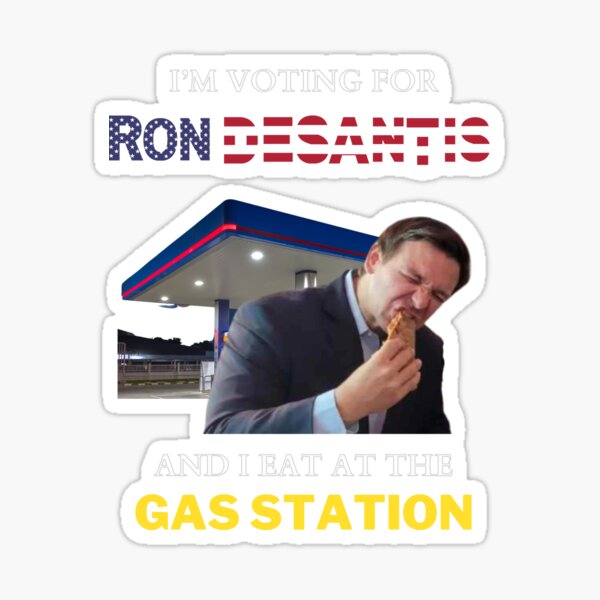 Item preview, I’m Voting for Ron DeSantis and I Eat at the Gas Station designed and sold by greentea713.