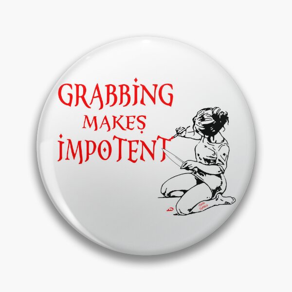 Item preview, Grabbing Makes Impotent; designed and sold by StickerApe.