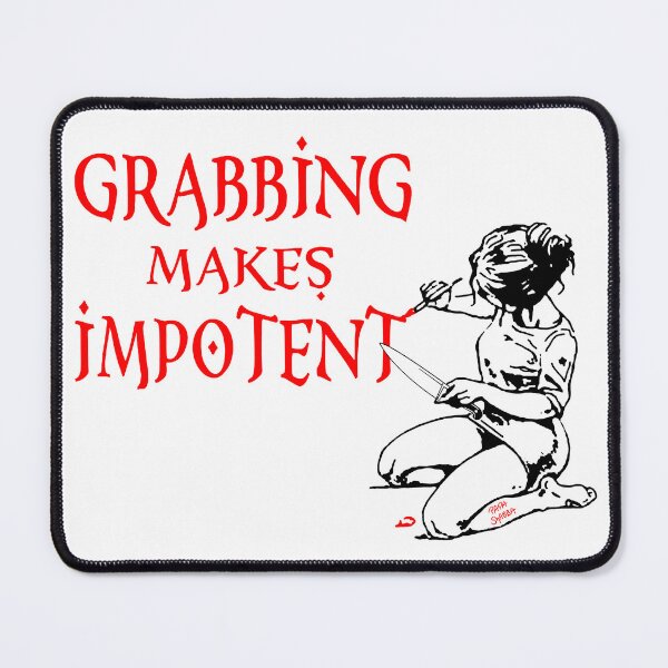 Item preview, Grabbing Makes Impotent; designed and sold by StickerApe.