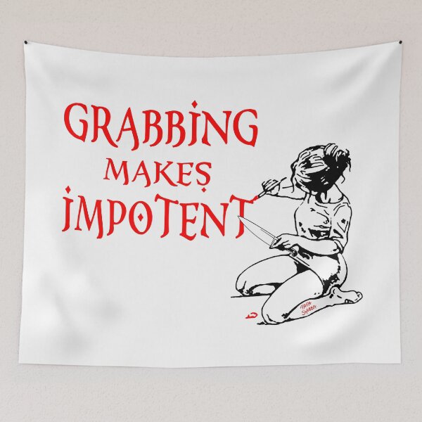 Item preview, Grabbing Makes Impotent; designed and sold by StickerApe.
