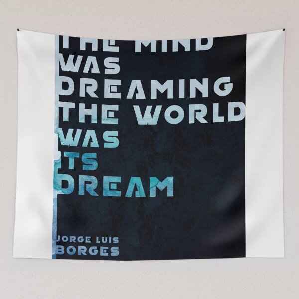 Item preview, The Mind was Dreaming, The World was its Dream - Jorge Luis Borges Quote - Typographic Print 01 designed and sold by Studio Grafiikka.