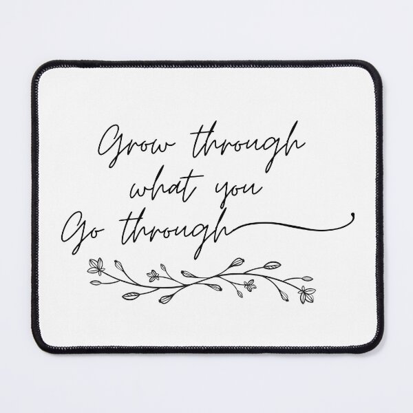 Item preview, Grow Through What You Go Through designed and sold by redsh2564.