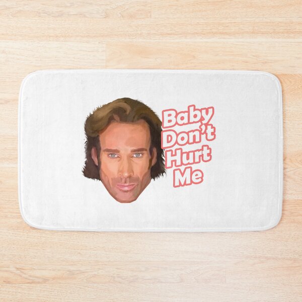 Item preview, Baby Don’t Hurt Me, Mike O'Hearn funny meme  designed and sold by therustyart.