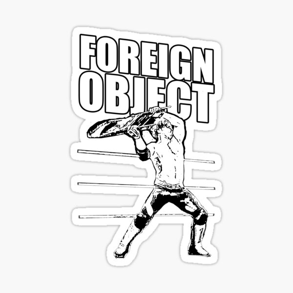 foreign-object-sticker-for-sale-by-jtk667-redbubble