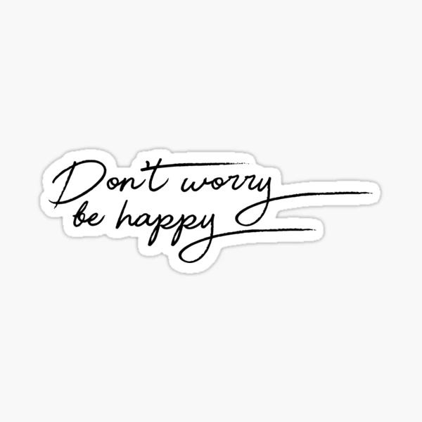 Dont worry, be happy | Sticker