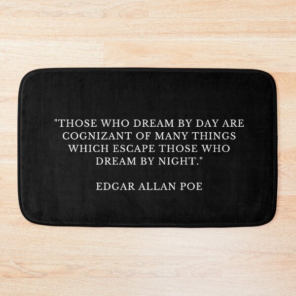 Item preview, those who dream by day are cognizant of many things which escape those who dream by night edgar allan poe quotes designed and sold by FrescoNat.