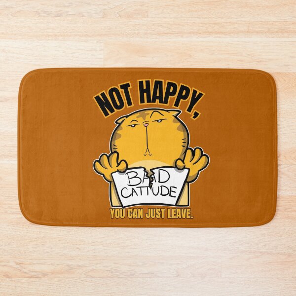 Item preview, Bad Cattitude - Not Happy, You Can Leave. designed and sold by The magic  Yellow bus.
