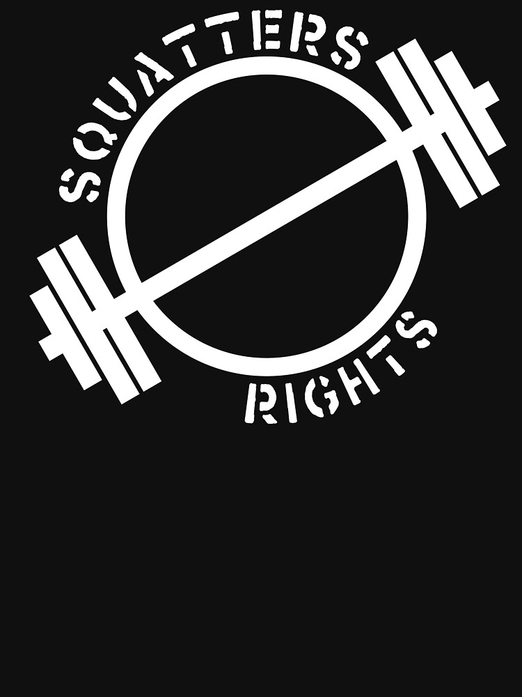 "SQUATTERS RIGHTS" T-shirt by chrsjlrsn | Redbubble