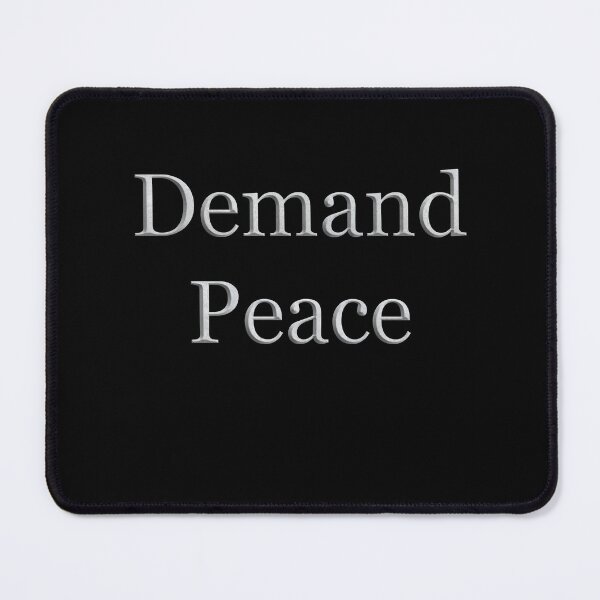 Item preview, Demand Peace (White Marble Text) designed and sold by Swabcraft.
