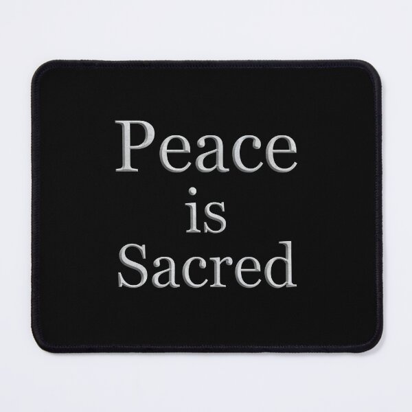 Item preview, Peace is Sacred (White Marble Text) designed and sold by Swabcraft.