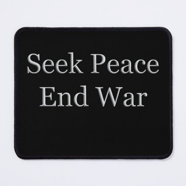 Item preview, Seek Peace End War (White Marble Text) designed and sold by Swabcraft.