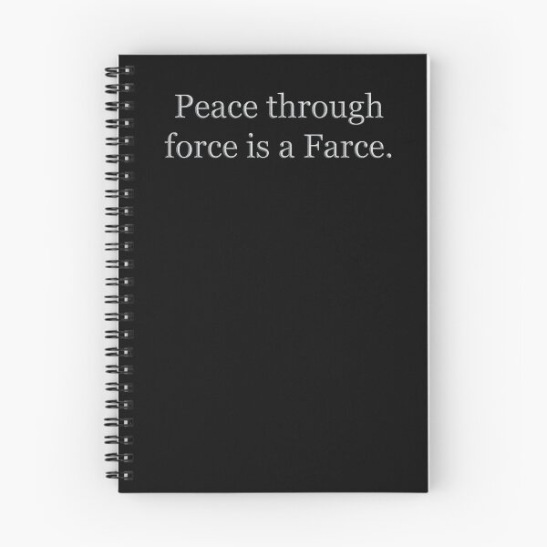 Item preview, Peace Through Force is a Farce (White Marble Text) designed and sold by Swabcraft.