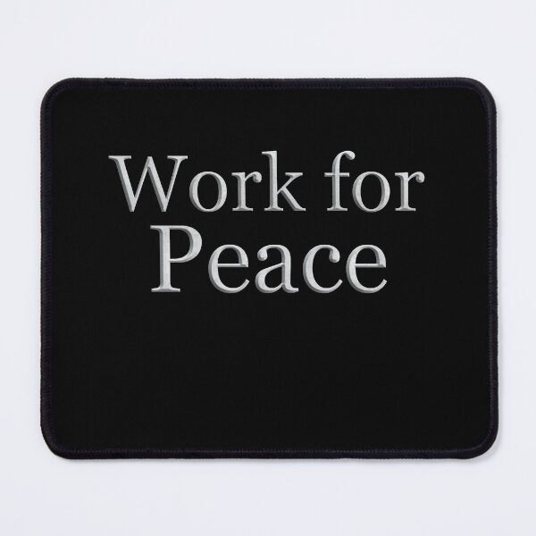 Item preview, Work For Peace (White Marble Text) designed and sold by Swabcraft.