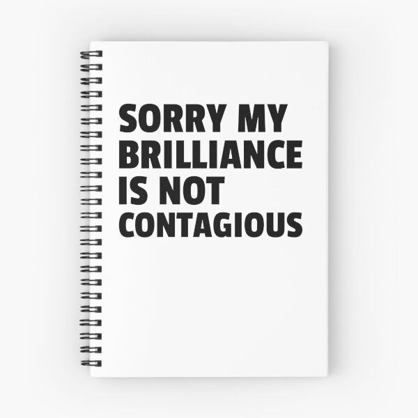 Item preview, sorry my brilliance is not contagious designed and sold by dgutpro87.